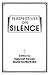 Perspectives on Silence