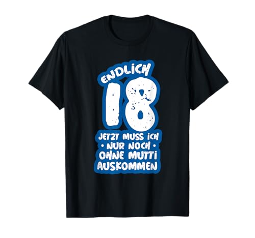 Endlich 18 Jahre Erwachsen Volljährig Jahrgang 2002 Geschenk T-Shirt