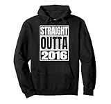straight outta 2016 vintage 2016 classic birth of birthday felpa con cappuccio