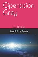 Operación Grey: Los Darhes 1081878371 Book Cover