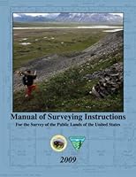 Manual of Surveying Instructions: For the Survey of the Public Lands of the United States B0BYB6G3RY Book Cover