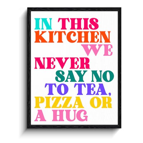 Kitchen Quote Wall Art, tea pizza hug message, colorful wall decor, ready to hang framed canvas print, kitchen poster artwork, for kitchen housewarming gift, 12x15 inch