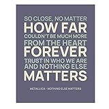 Metallica Song Lyrics Wall Art- “Nothing Else Matters”- 11 x 14' Typographic Song Art...