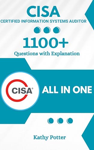 CISA Book with 1100+ Updated Questions and Explanations: CISA Auditor Study Guide