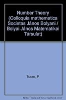 Number Theory (Colloquia mathematica Societas János Bolyani / Bolyai János Matematikai Társulat) 0720420377 Book Cover
