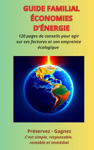 GUIDE FAMILIAL ÉCONOMIES D'ÉNERGIE...