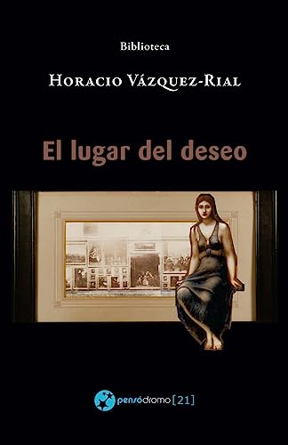 El lugar del deseo (Spanish Edition)