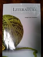 Introduction to Literature (Pearson Custom Library) Introduction to Literature 250 Brigham Young University - Idaho 0536416079 Book Cover