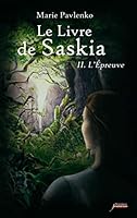 L'épreuve (Le Livre de Saskia, #2) 2266245864 Book Cover