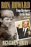 Ron Howard: From Mayberry to the Moon . . . and Beyond