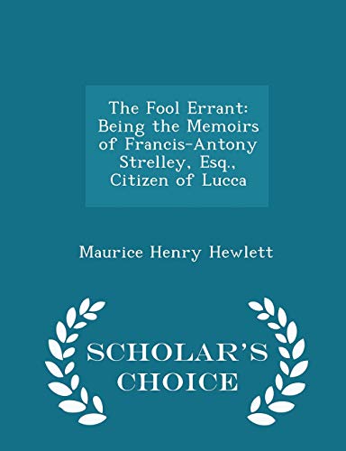 The Fool Errant: Being the Memoirs of Francis-A... 1297149661 Book Cover