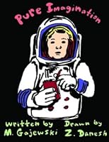 Pure Imagination 0615291724 Book Cover