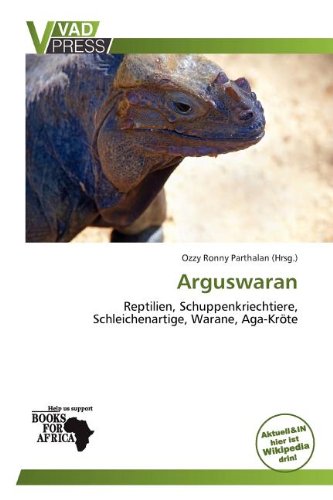 Arguswaran: Reptilien, Schuppenkriechtiere, Schleichenartige, Warane, Aga-Kröte