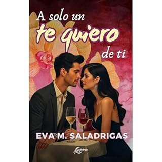 A solo un te quiero de ti Audiolibro Por Eva M. Saladrigas arte de portada