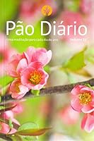 Pão Diário: uma meditação para cada dia do ano Volume 23 - Capa Flores 1680435809 Book Cover