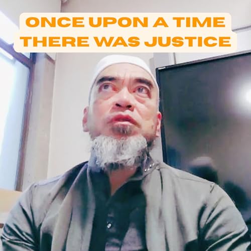 ONCE UPON A TIME THERE WAS JUSTICE
