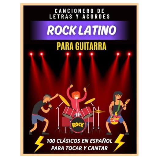 Cancionero de Rock Latino para Guitarra: 100 clásicos en español para tocar y cantar – Letras y acordes fáciles