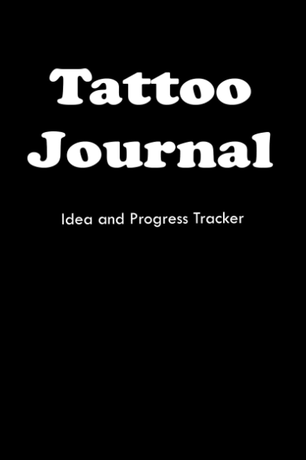 Tattoo Journal: Idea and Progress Tracker
