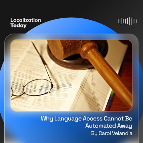Why Language Access Cannot Be Automated Away