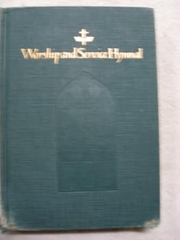 Worship and Service Hymnal for Church, School, and Home