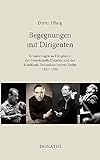 berlin tag und nacht milla verführt andré ? #1957  Begegnungen mit Dirigenten: Erinnerungen an Dirigenten der Staatskapelle Dresden und des Rundfunk-Sinfonieorchesters Berlin 1957-1998 (Dresdner Studien zur Musik)