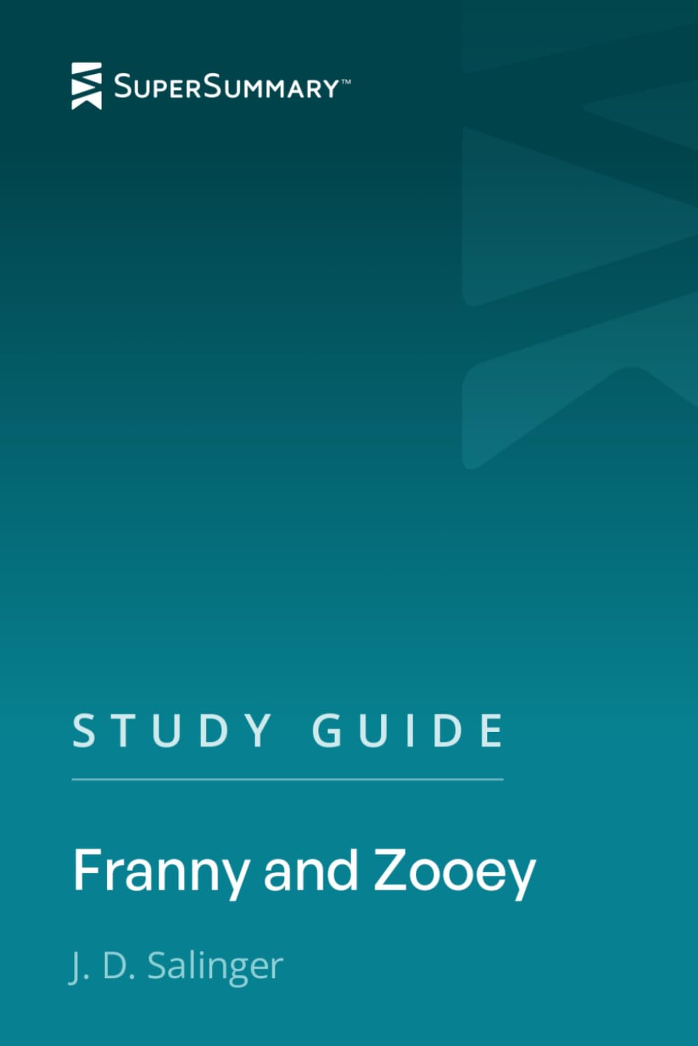 Study Guide: Franny and Zooey by J. D. Salinger (SuperSummary)