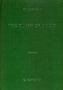 THE QUEEN OF SPADES, An Opera In Three Acts And Seven Scenes.