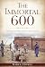Immortal 600, The: Surviving Civil War Charleston and Savannah (Civil War Series)