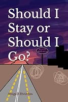 Should I Stay or Should I Go? B0CTG5DF2Z Book Cover
