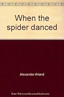 When the spider danced: Notes from an African Village 0385015933 Book Cover