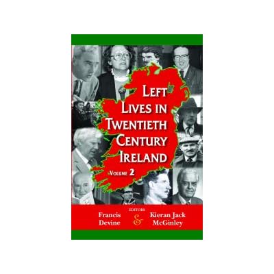 Left Lives in 20th Century Ireland Volume 2