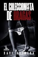 EL COLECCIONISTA DE BRAGAS (Spanish Edition) B0F5MWR9M1 Book Cover