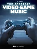 The Greatest Video Game Music Various Composers | Easy Piano Songbook Sheet Music for Beginner to Early Intermediate Piano Keyboard | 28 Iconic Game Themes Collection for Solo Piano Players