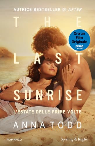  The last sunrise. L\'estate delle prime volte. Ediz. tie-in