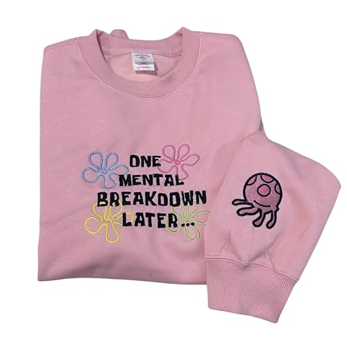 One Mental Breakdown Embroidery Sweatshirt,Funny Sarcastic Mental Health Apparel,Y2K Style Embroidered Crewneck,Gifts for Her