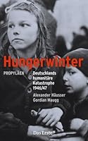 Hungerwinter: Deutschlands Humanitäre Katastrophe 1946/47 354907364X Book Cover