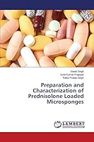 Preparation and Characterization of Prednisolone Loaded Microsponges 3659593109 Book Cover