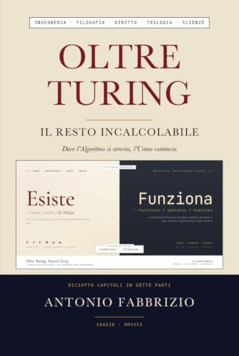 Oltre Turing: Il Resto Incalcolabile: Dove l'Algoritmo si arresta, l'Uomo comincia