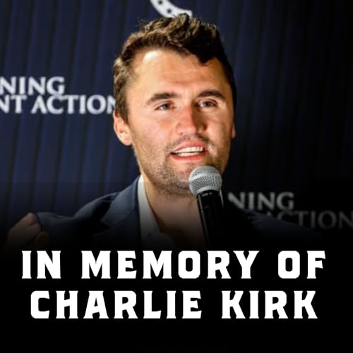 In Memoriam of Charlie Kirk Podcast Por arte de portada