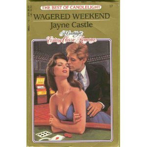 Wagered Weekend (As: Jayne Castle)
