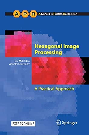 Hexagonal Image Processing: A Practical Approach 2005th Edition-Wow! eBook