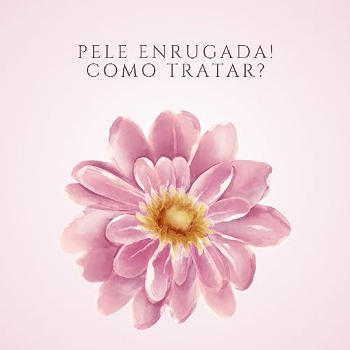 Tratamentos para a pele enrugada.