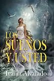 Los Sueños y Usted: Sus significados e interpretaciones (Spanish Edition) -  Independently published