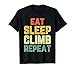 Eat Sleep Climb Repeat Arrampicata Vintage Maglietta