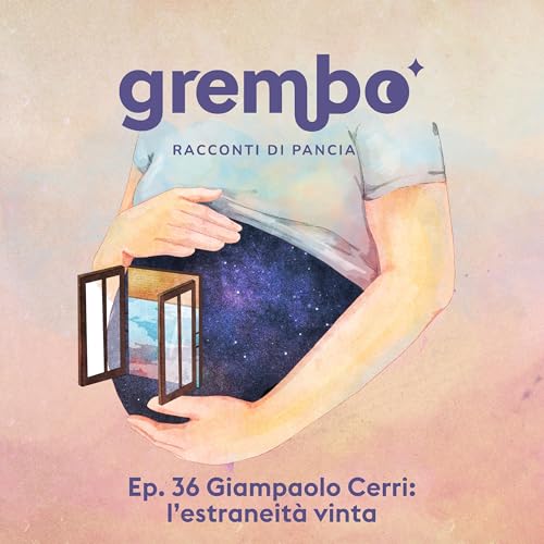 Ep. 36 Giampaolo Cerri: l'estraneit&agrave; vinta copertina