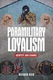 Paramilitary loyalism: Identity and change