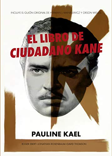 El libro de Ciudadano Kane (OTROS TITULOS CINE) El libro de Ciudadano Kane (OTROS TITULOS CINE)