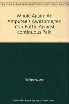 Hardcover Whole Again: An Amputee's Awesome,ten Year Battle Against continuous Pain [Taiwanese_Chinese] Book