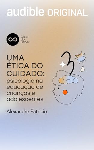 Uma Ética do Cuidado: Psicologia na educação de crianças e adolescentes