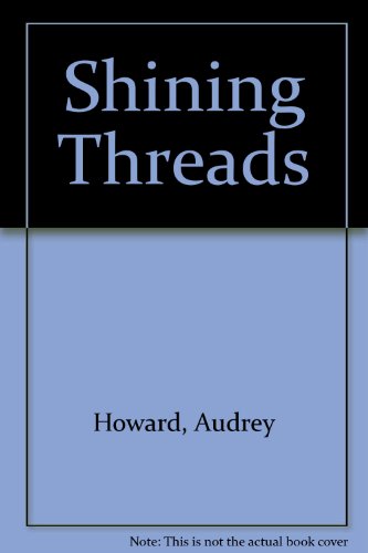 Shining Threads 0340508930 Book Cover